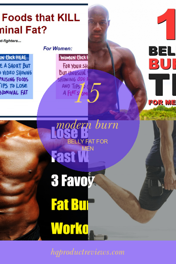 15 Modern Burn Belly Fat for Men Best Product Reviews